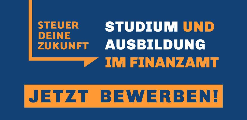 Textgrafik: Studium und Ausbildung im Finanzamt. Jetzt bewerben!
